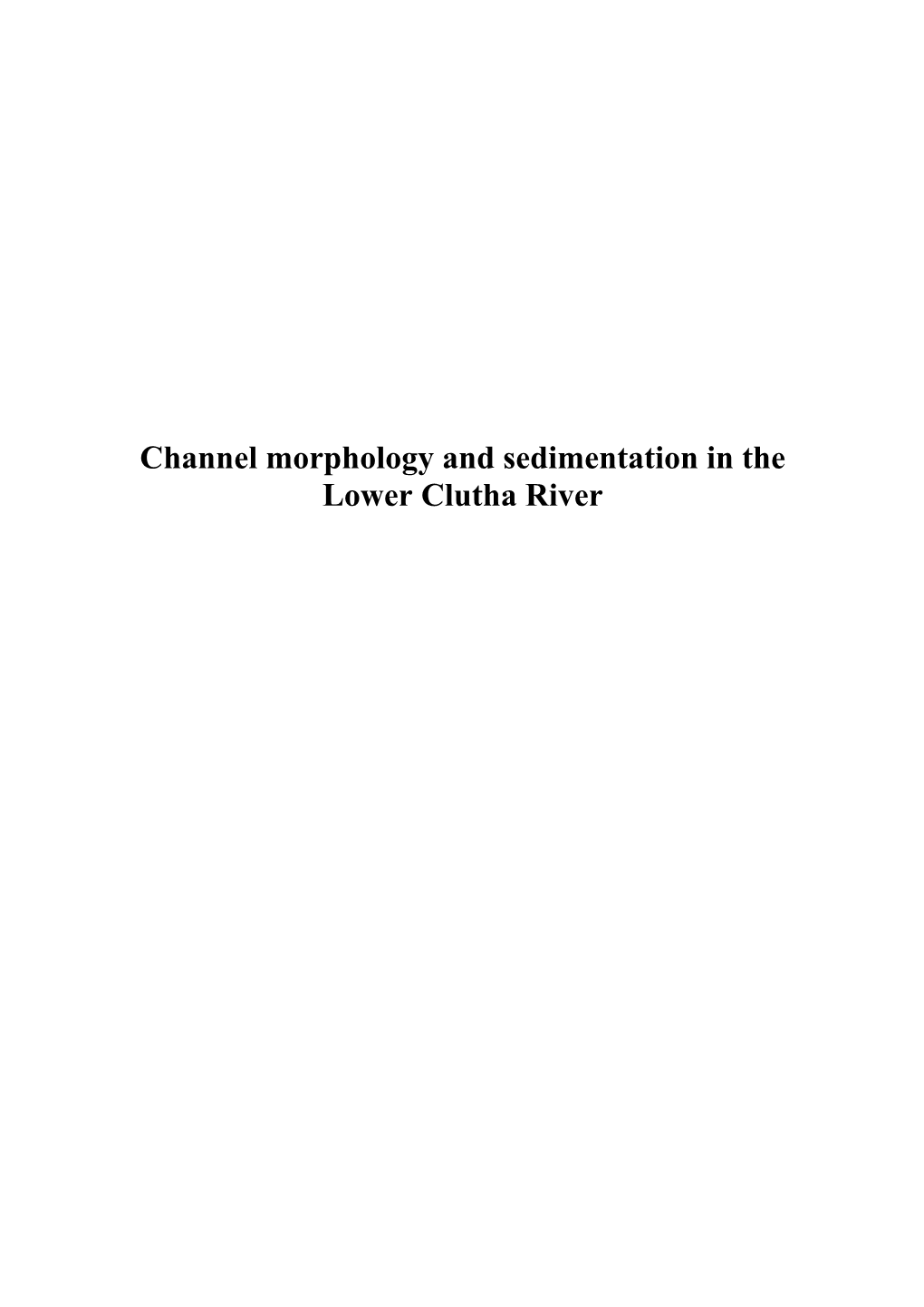 Channel Morphology and Sedimentation in the Lower Clutha River