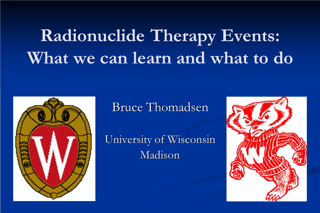 Radionuclide Therapy Events: What We Can Learn and What to Do