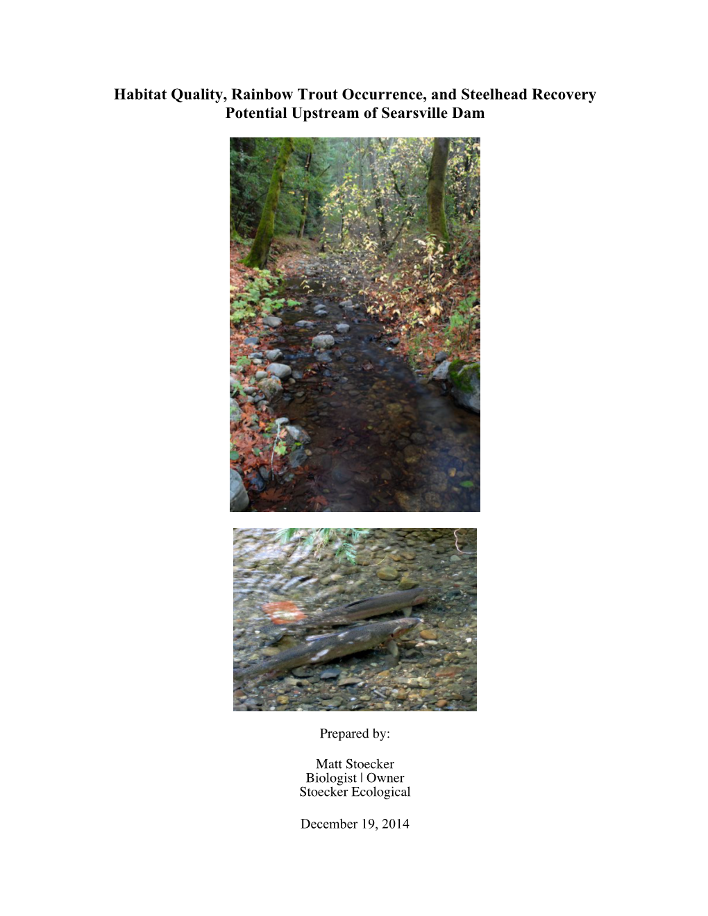 Habitat Quality, Rainbow Trout Occurrence, and Steelhead Recovery Potential Upstream of Searsville Dam