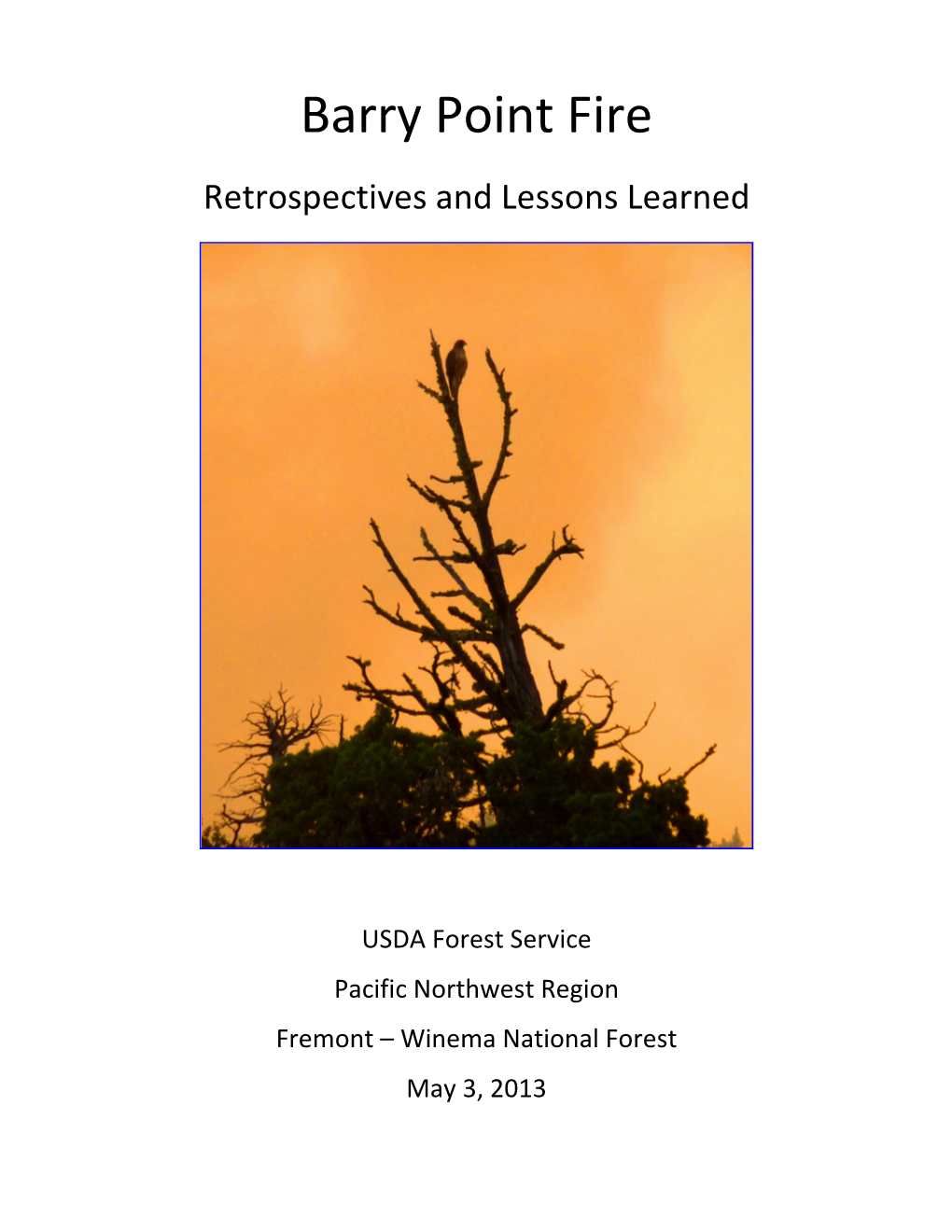 Barry Point Fire Retrospectives and Lessons Learned