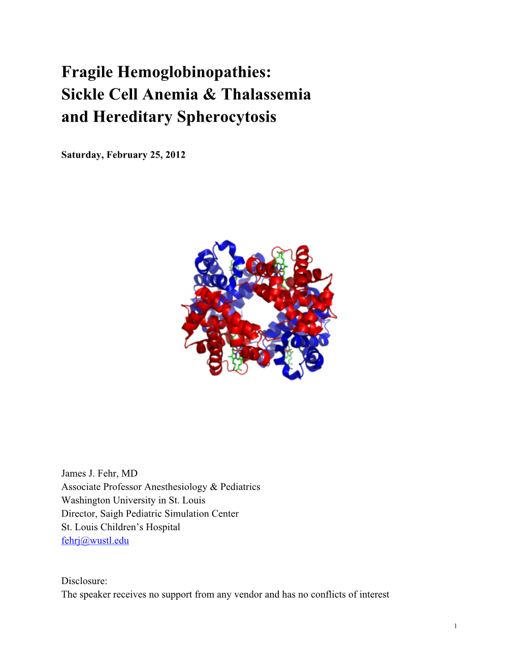 Fragile Hemoglobinopathies: Sickle Cell Anemia & Thalassemia and Hereditary Spherocytosis