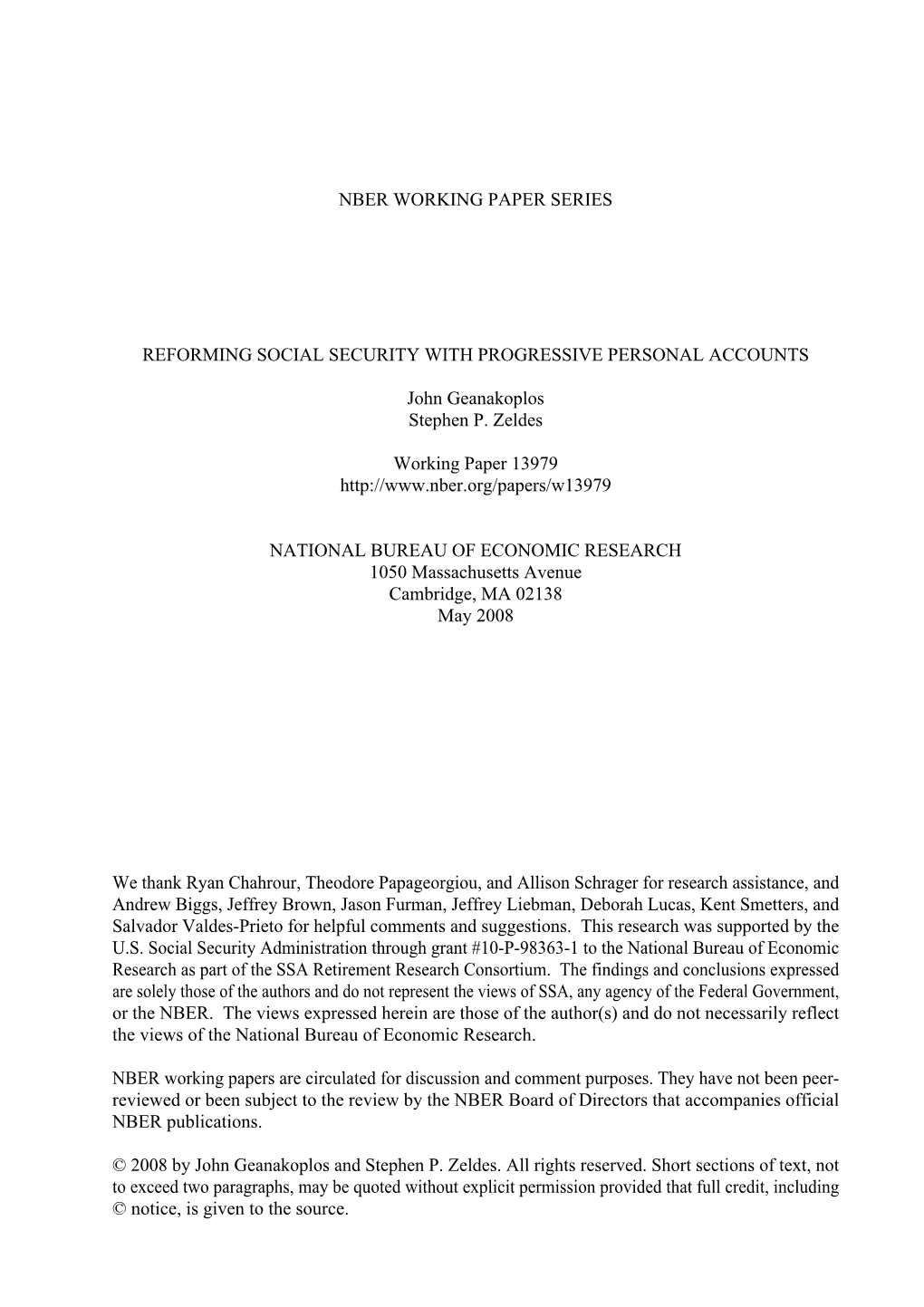 NBER WORKING PAPER SERIES REFORMING SOCIAL SECURITY with PROGRESSIVE PERSONAL ACCOUNTS John Geanakoplos Stephen P. Zeldes Workin