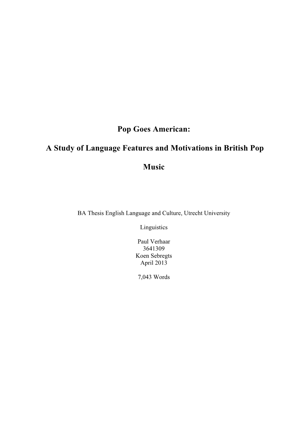 A Study of Language Features and Motivations in British Pop Music