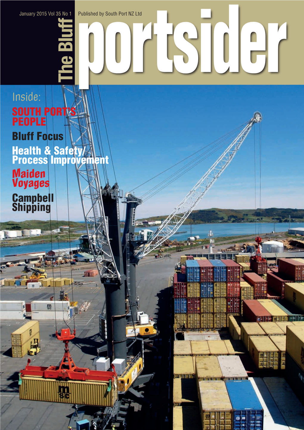 Inside: SOUTH PORT's PEOPLE Bluff Focus Health & Safety