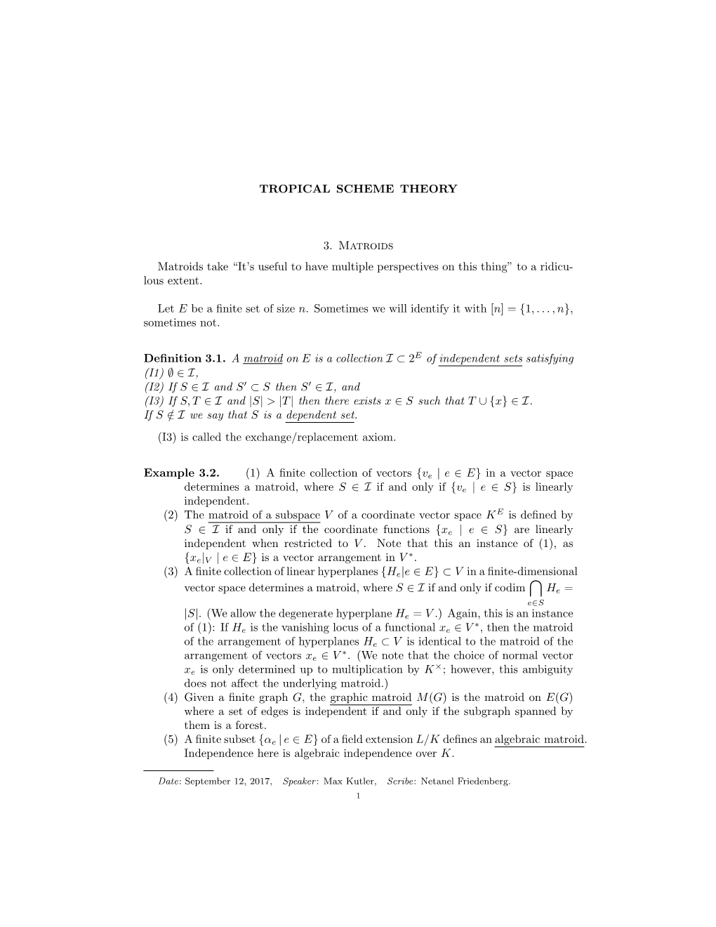 Matroid Theory.) Given a Matroid M, There Is a Naturally Constructed Dual Matroid M ∗ on the Same Underlying Set