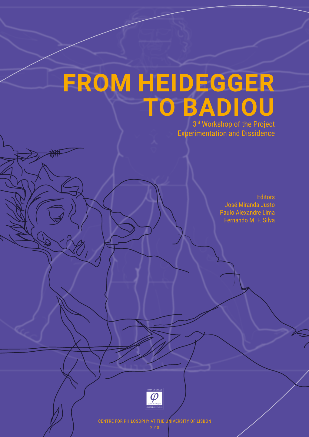 From Heidegger to Badiou. 3Rd Workshop of the Project