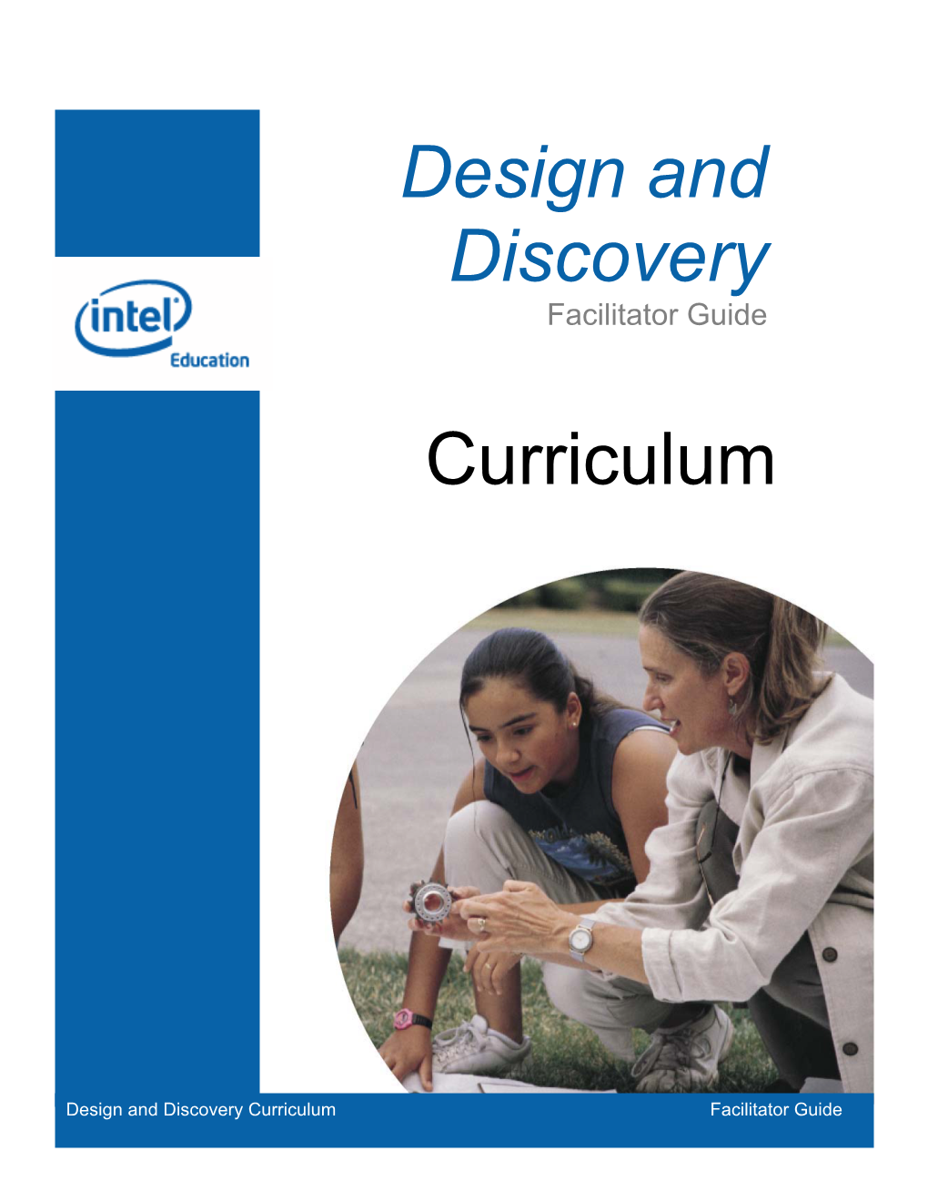 Design and Discovery Curriculum Facilitator Guide Table of Contents