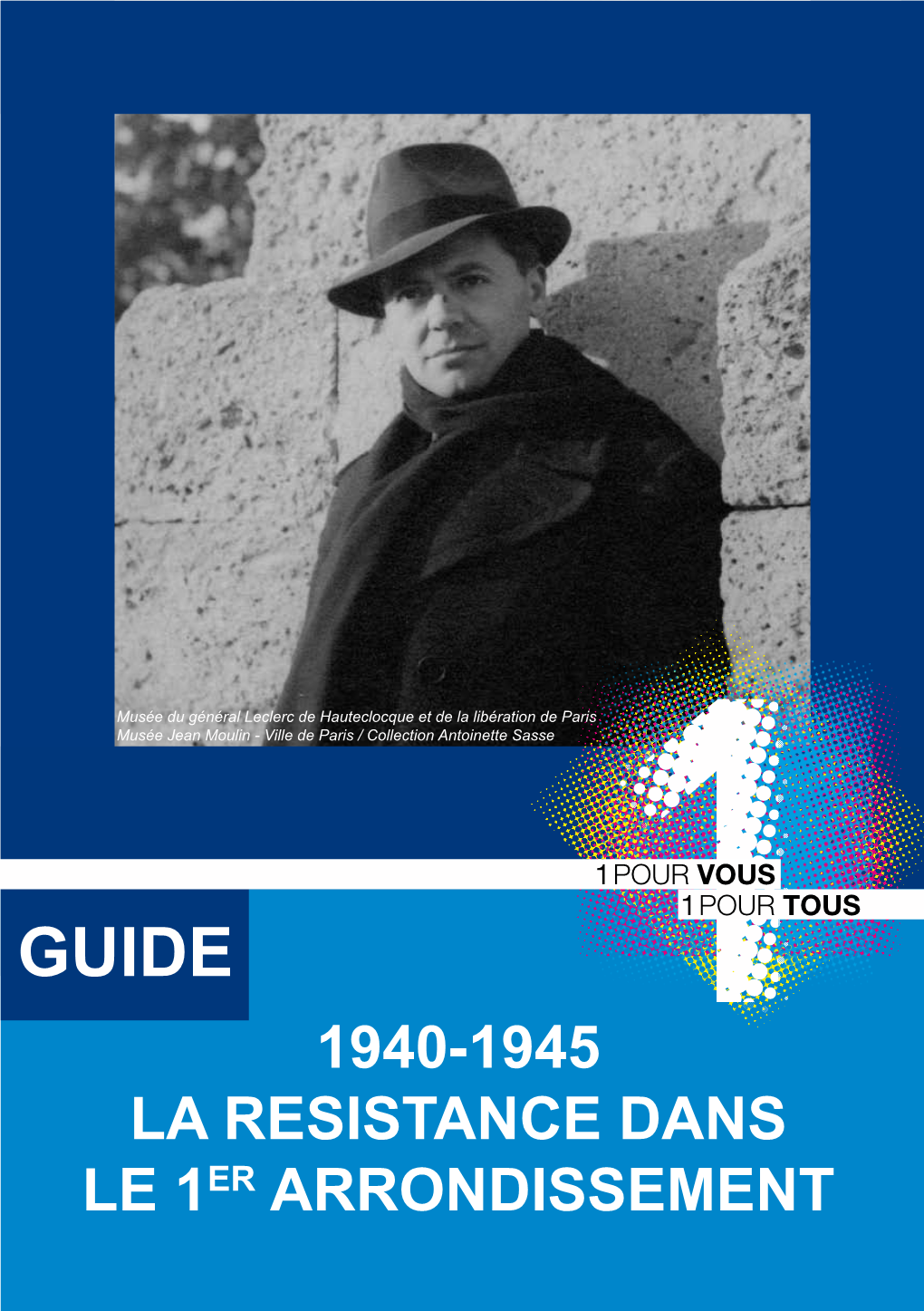 1940-1945 La Resistance Dans Le 1Er Arrondissement 3 Sommaire