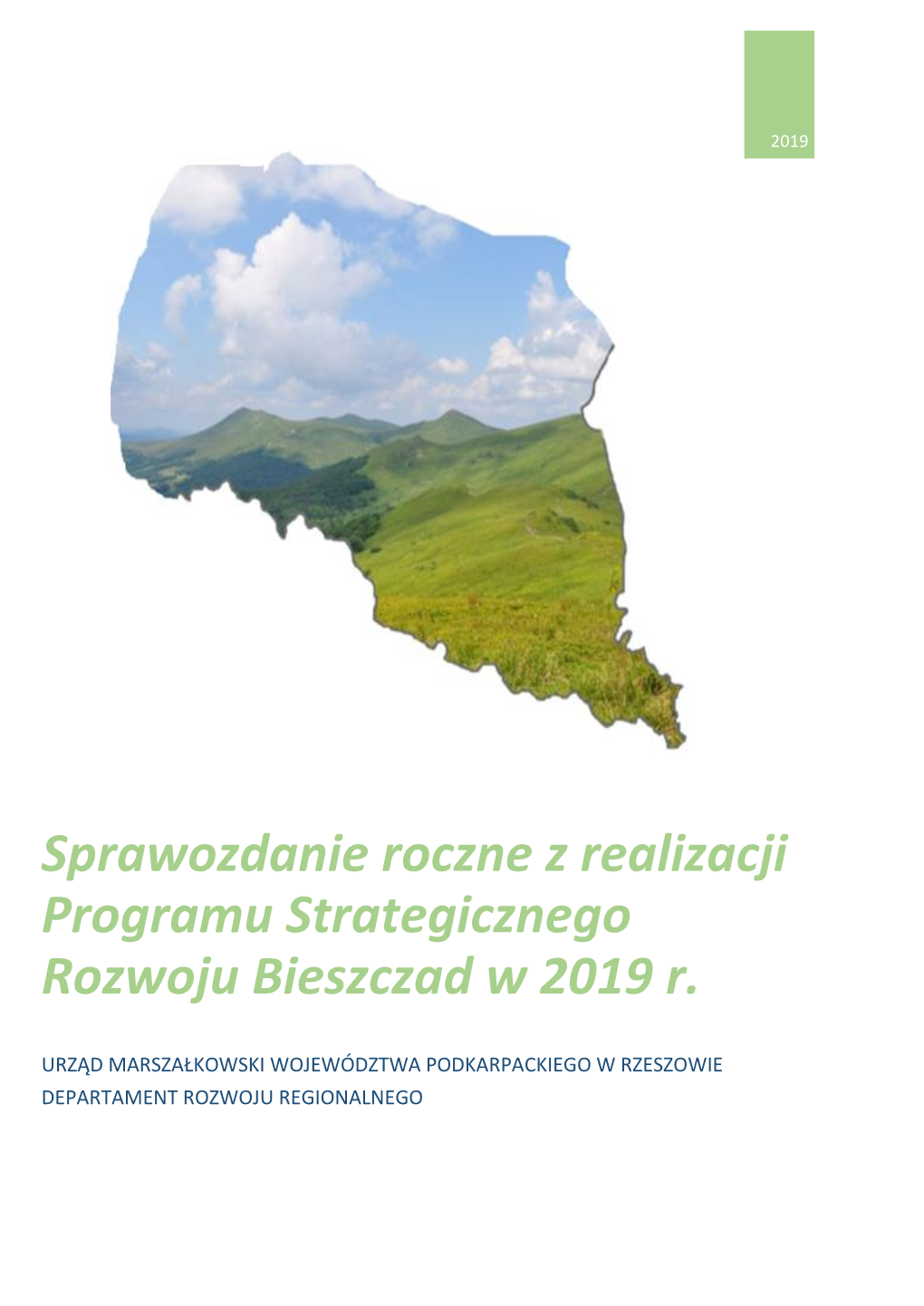 Sprawozdanie Roczne Z Realizacji Programu Strategicznego Rozwoju Bieszczad W 2019 R