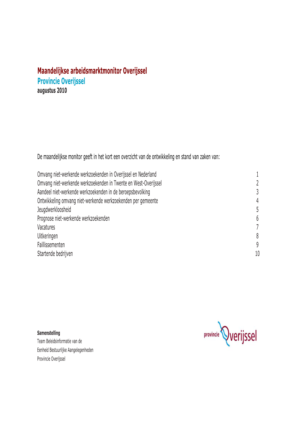 Maandelijkse Arbeidsmarktmonitor Overijssel Provincie Overijssel Augustus 2010