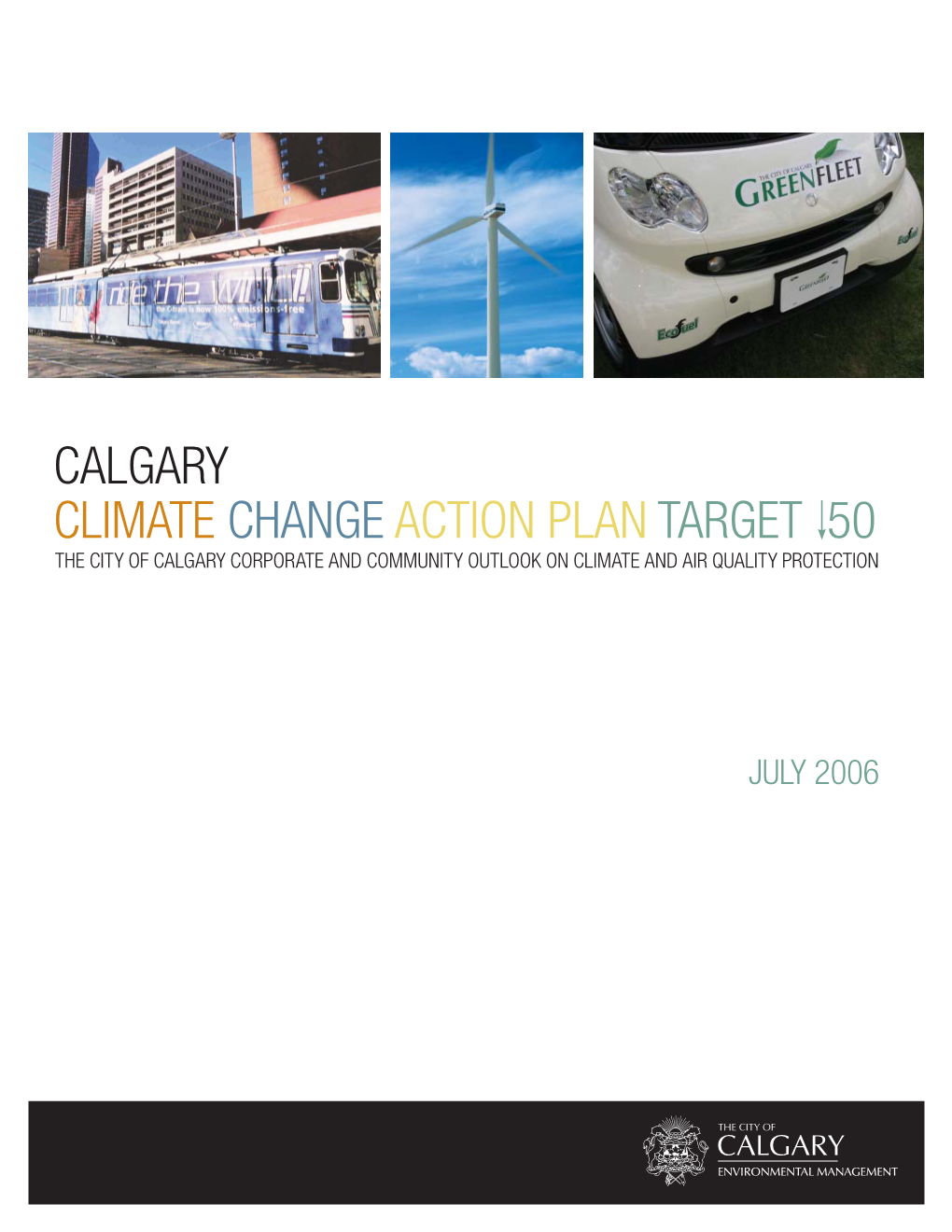 Calgary Climate Change Action Plan Target 50 the City of Calgary Corporate and Community Outlook on Climate and Air Quality Protection