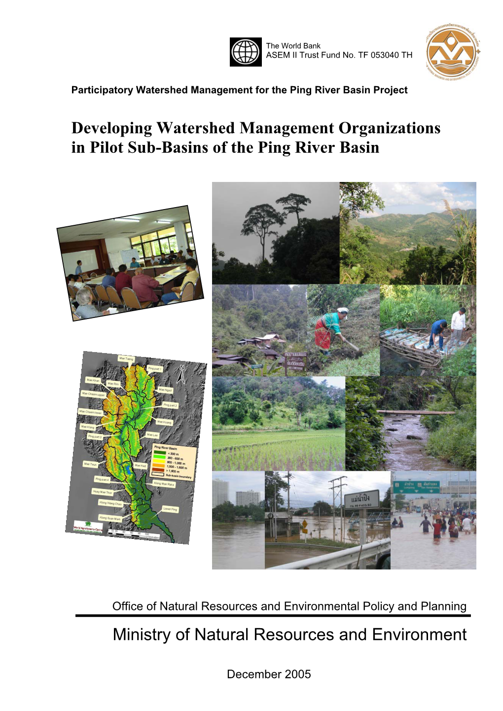 Developing Watershed Management Organizations in Pilot Sub-Basins of the Ping River Basin Ministry of Natural Resources and Envi