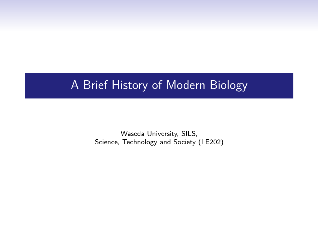 A Brief History of Modern Biology