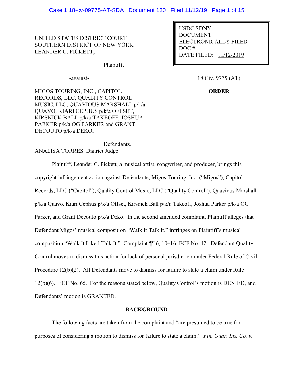 Plaintiff, Leander C. Pickett, a Musical Artist, Songwriter, and Producer, Brings This Copyright Infringement Action Against Defendants, Migos Touring, Inc