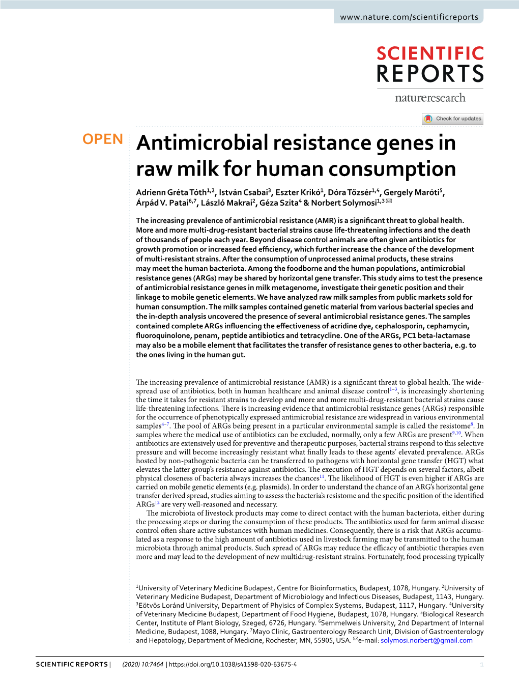 Antimicrobial Resistance Genes in Raw Milk for Human Consumption Adrienn Gréta Tóth1,2, István Csabai3, Eszter Krikó1, Dóra Tőzsér1,4, Gergely Maróti5, Árpád V