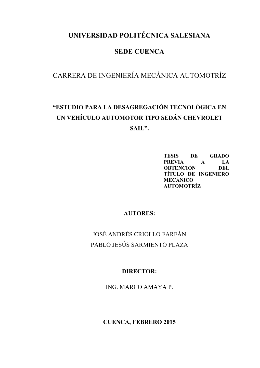 Estudio Para La Desagregación Tecnológica En Un Vehículo Automotor Tipo Sedán Chevrolet Sail”