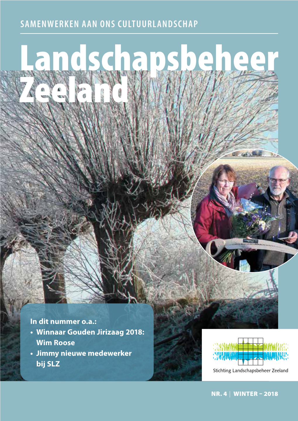 Stichting Landschapsbeheer Zeeland Zet Zich in Voor Ook Uw Advertentie in Deze Brochure? Behoud, Beheer En Aanleg Van Kleine Landschaps­ Bel SLZ, Tel