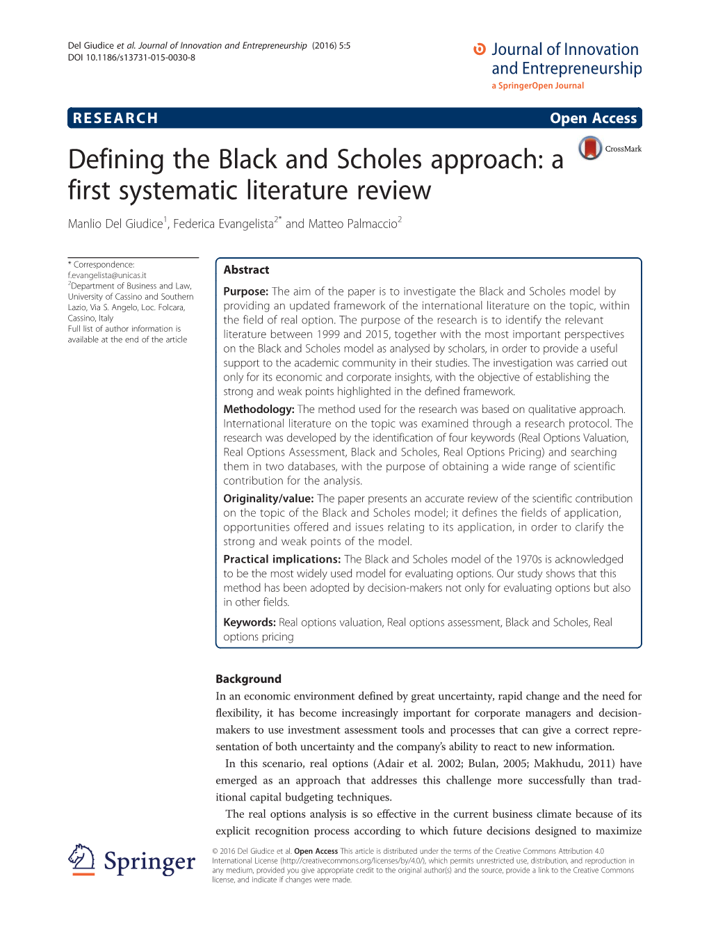 Defining the Black and Scholes Approach: a First Systematic Literature Review Manlio Del Giudice1, Federica Evangelista2* and Matteo Palmaccio2