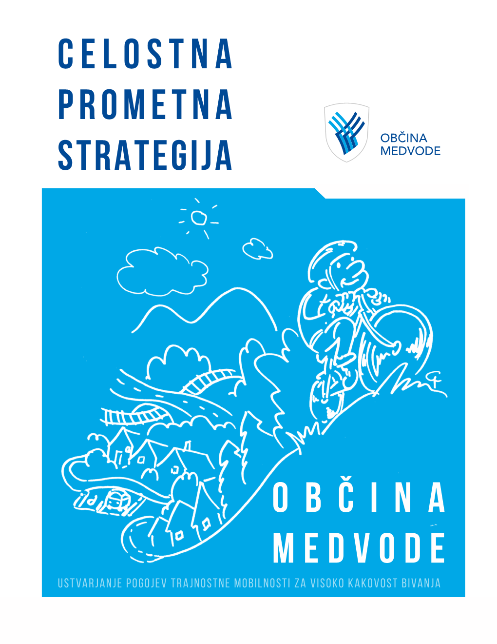 CELOSTNA PROMETNA STRATEGIJA Občina MEDVODE