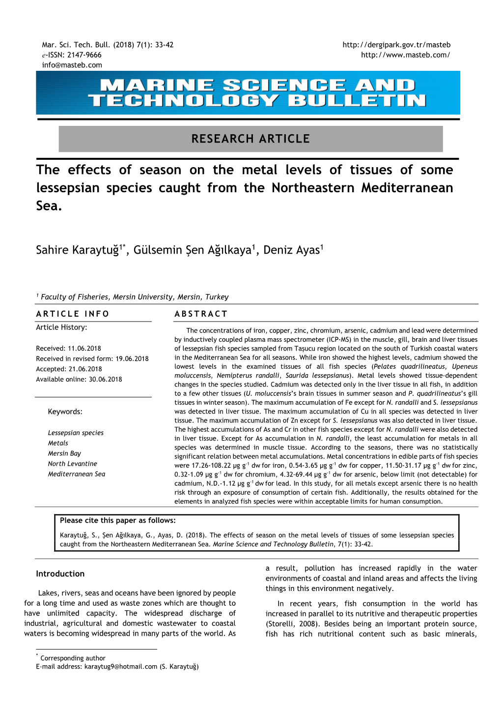 The Effects of Season on the Metal Levels of Tissues of Some Lessepsian Species Caught from the Northeastern Mediterranean Sea