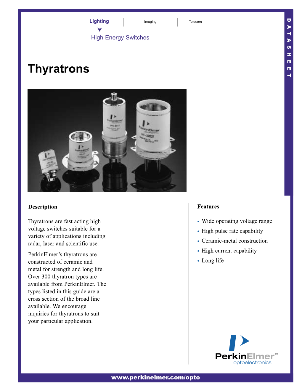 Thyratrons Are Perkinelmer’S Constructed of Ceramic and Metal for Strength and Long Life