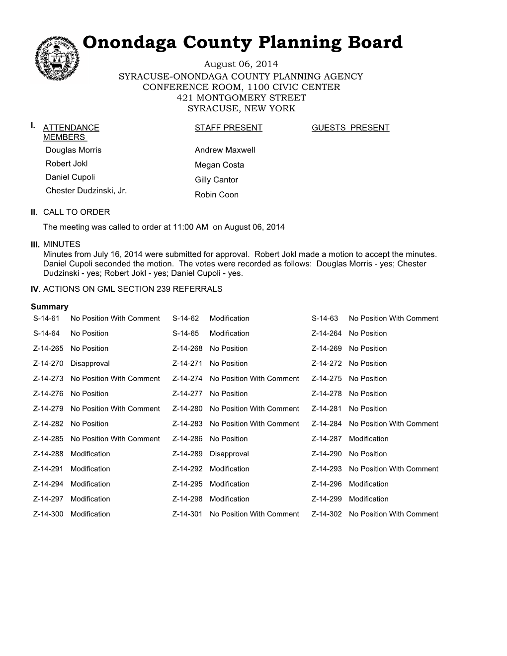 Onondaga County Planning Board August 06, 2014 SYRACUSE-ONONDAGA COUNTY PLANNING AGENCY CONFERENCE ROOM, 1100 CIVIC CENTER 421 MONTGOMERY STREET SYRACUSE, NEW YORK
