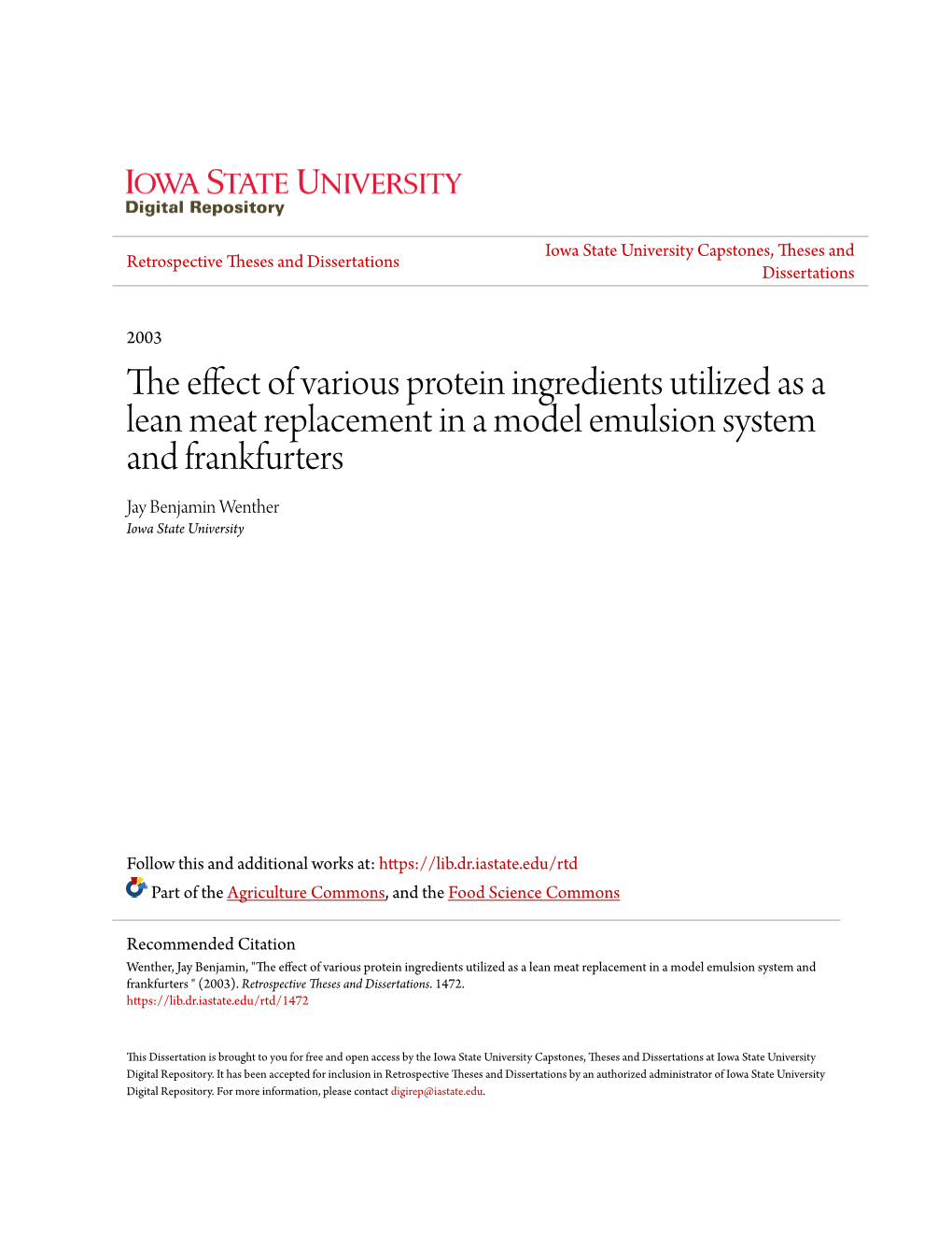 The Effect of Various Protein Ingredients Utilized As a Lean Meat Replacement in a Model Emulsion System and Frankfurters Jay Benjamin Wenther Iowa State University