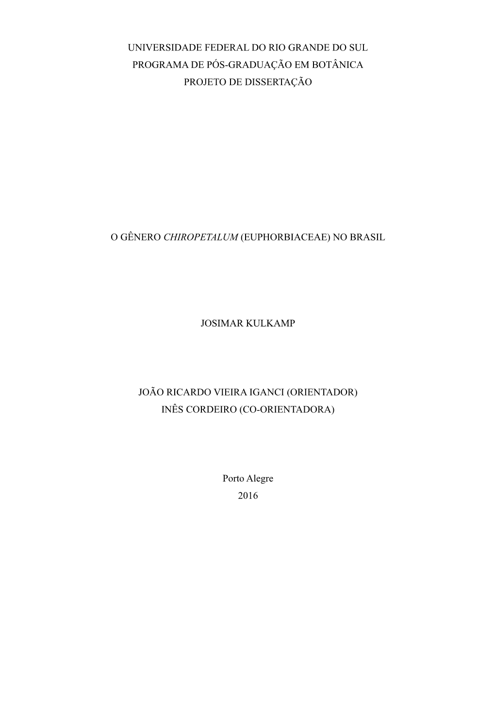 Universidade Federal Do Rio Grande Do Sul Programa De Pós-Graduação Em Botânica Projeto De Dissertação