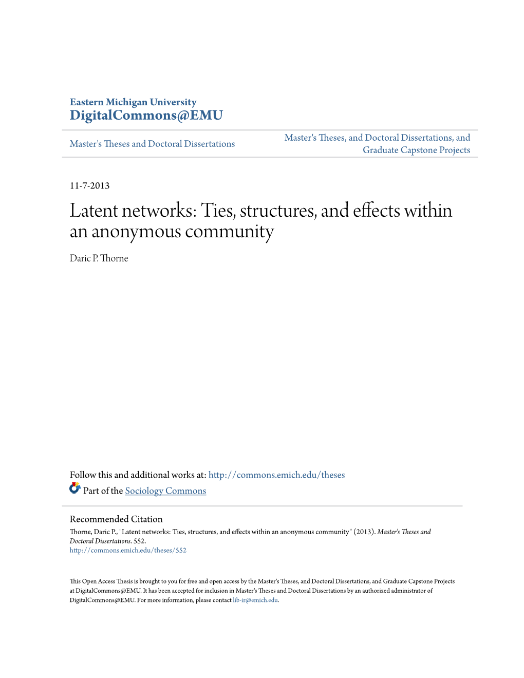 Latent Networks: Ties, Structures, and Effects Within an Anonymous Community Daric P