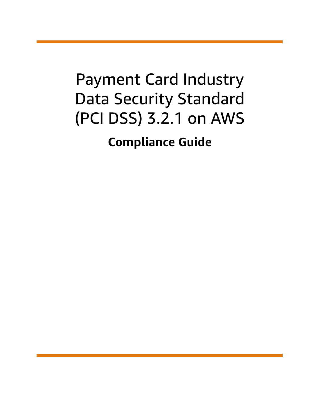 Payment Card Industry Data Security Standard (PCI DSS) 3.2.1 On