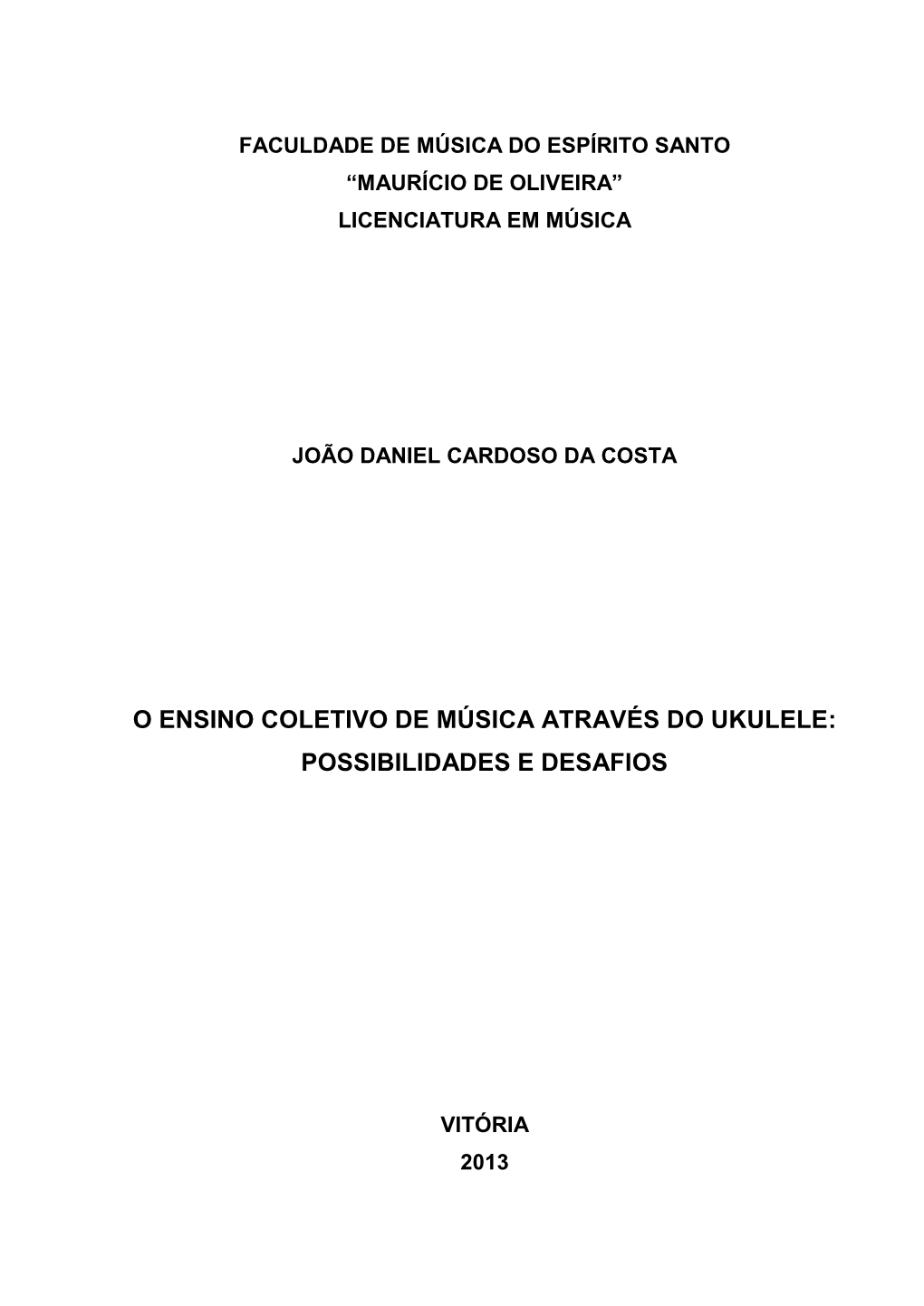 O Ensino Coletivo De Música Através Do Ukulele: Possibilidades E Desafios