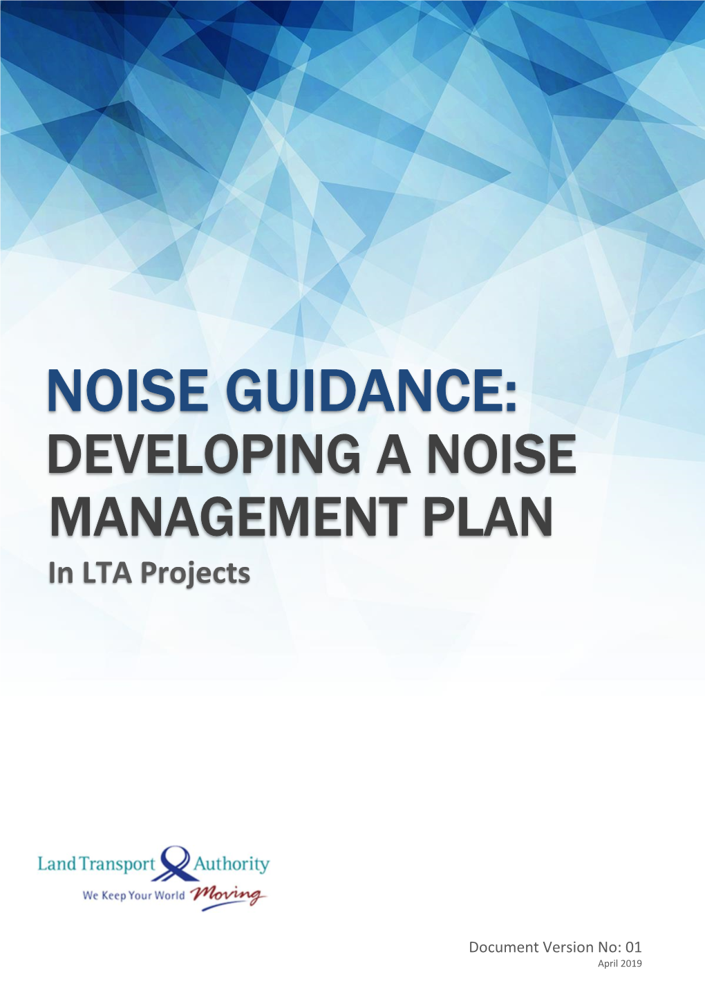 NOISE GUIDANCE: DEVELOPING a NOISE MANAGEMENT PLAN in LTA Projects