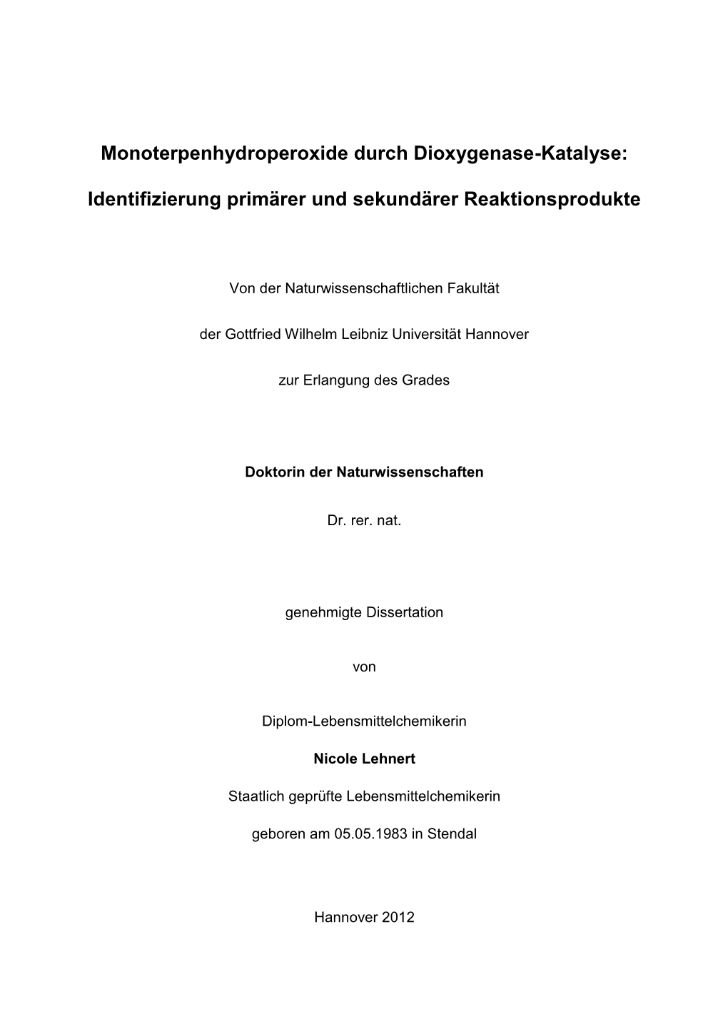 Monoterpenhydroperoxide Durch Dioxygenase-Katalyse