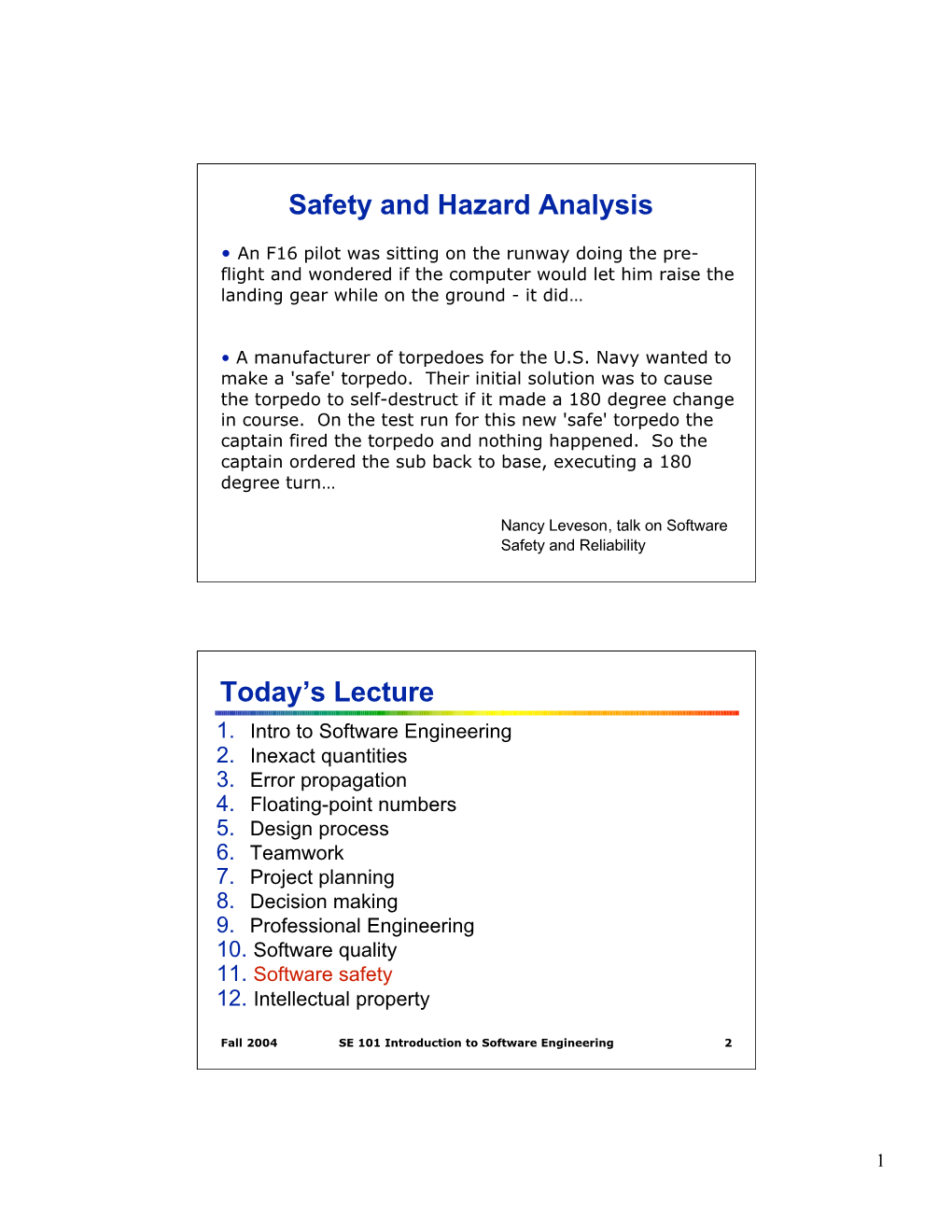 Safety and Hazard Analysis Today's Lecture