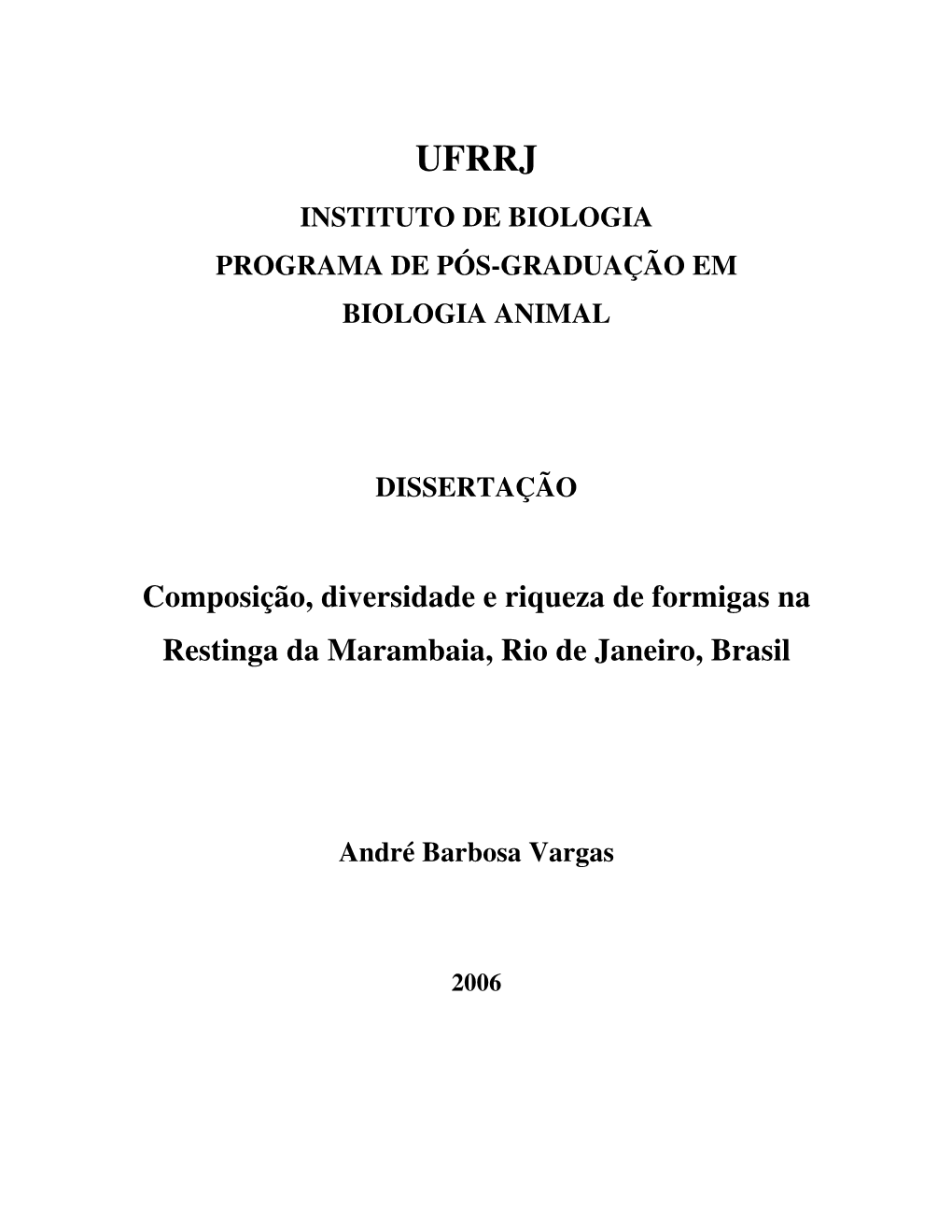 Composição, Diversidade E Riqueza De Formigas Na Restinga Da Marambaia, Rio De Janeiro, Brasil