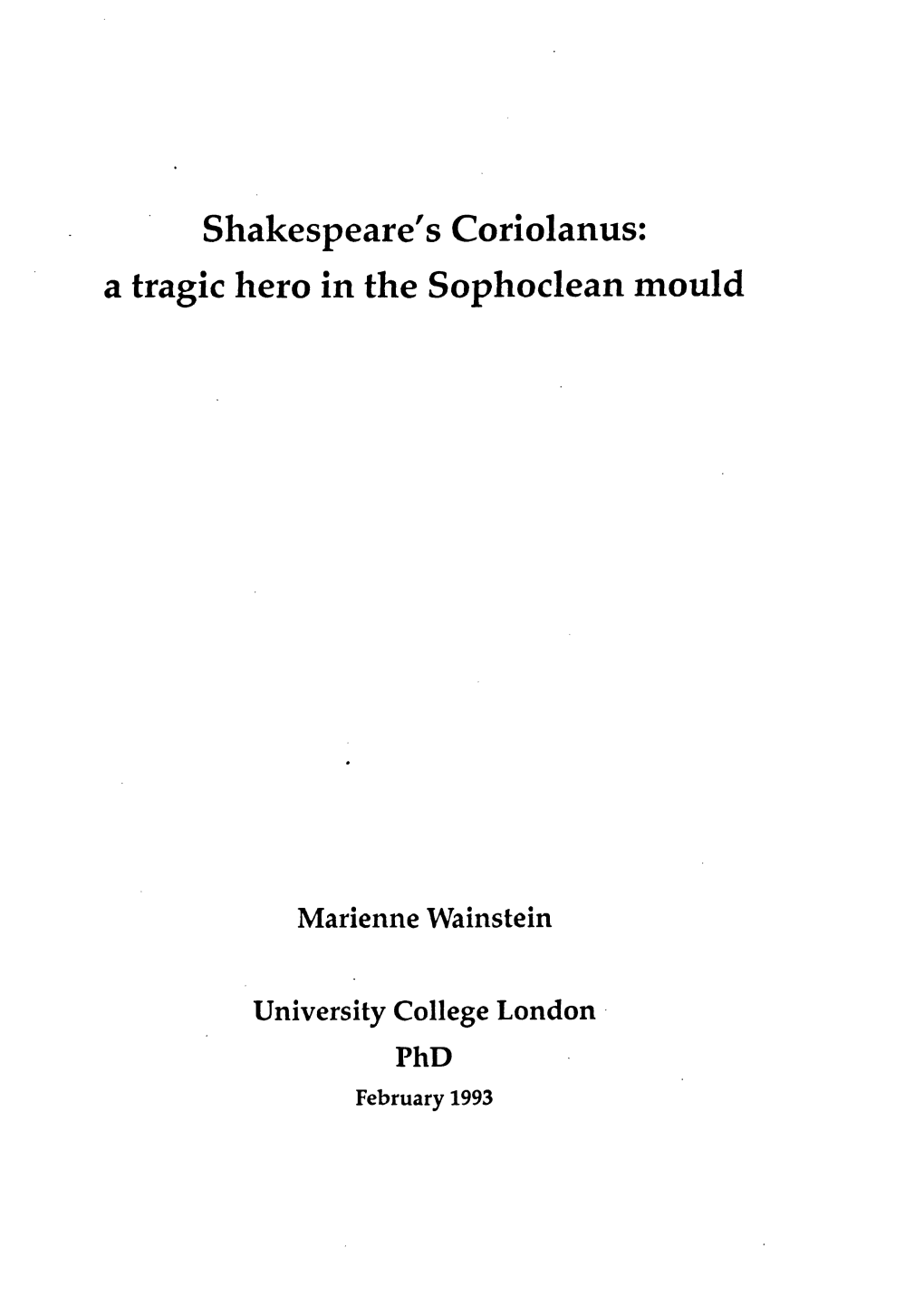 Shakespeare's Coriolanus: a Tragic Hero in the Sophoclean Mould