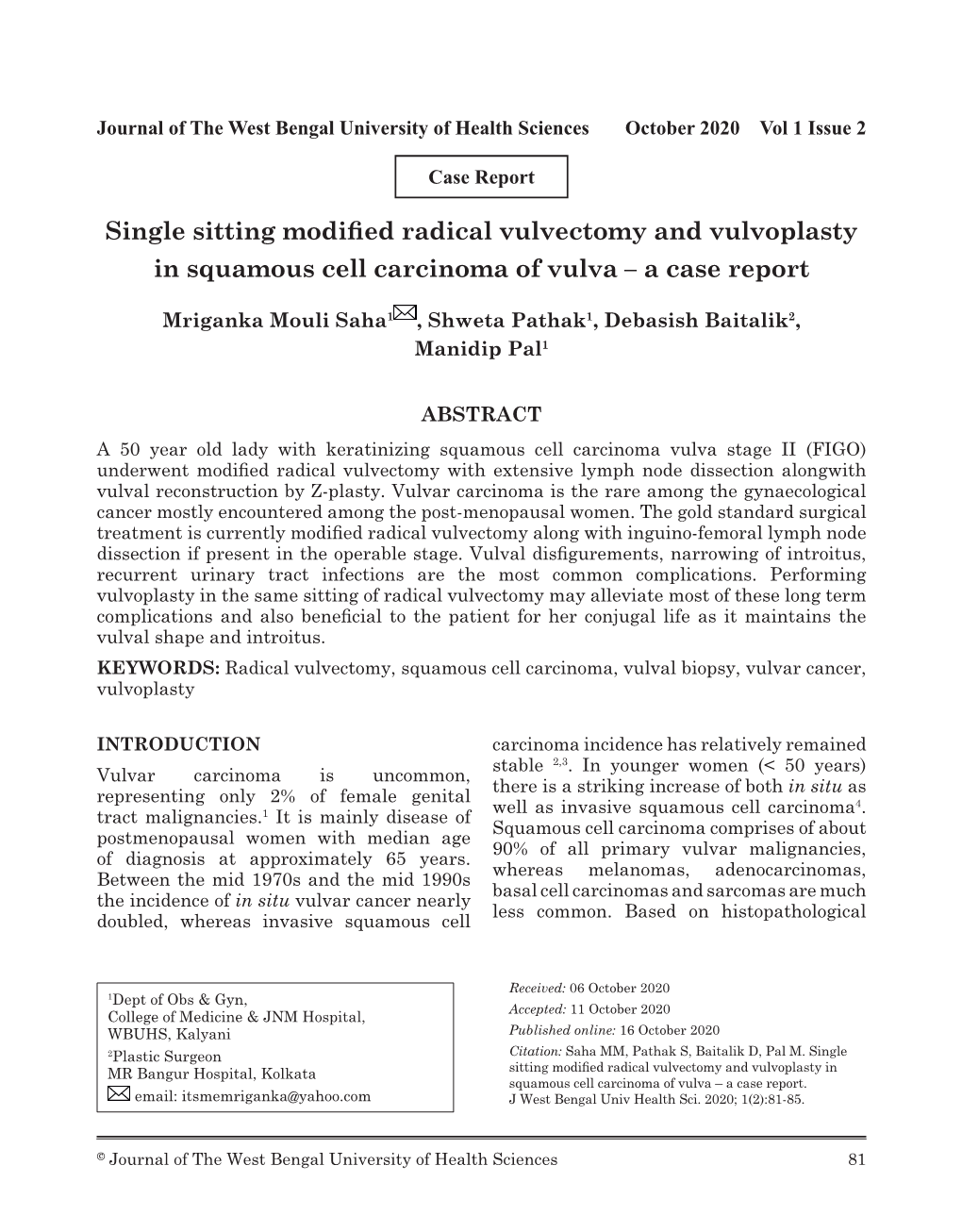 Single Sitting Modified Radical Vulvectomy and Vulvoplasty in Squamous Cell Carcinoma of Vulva – a Case Report