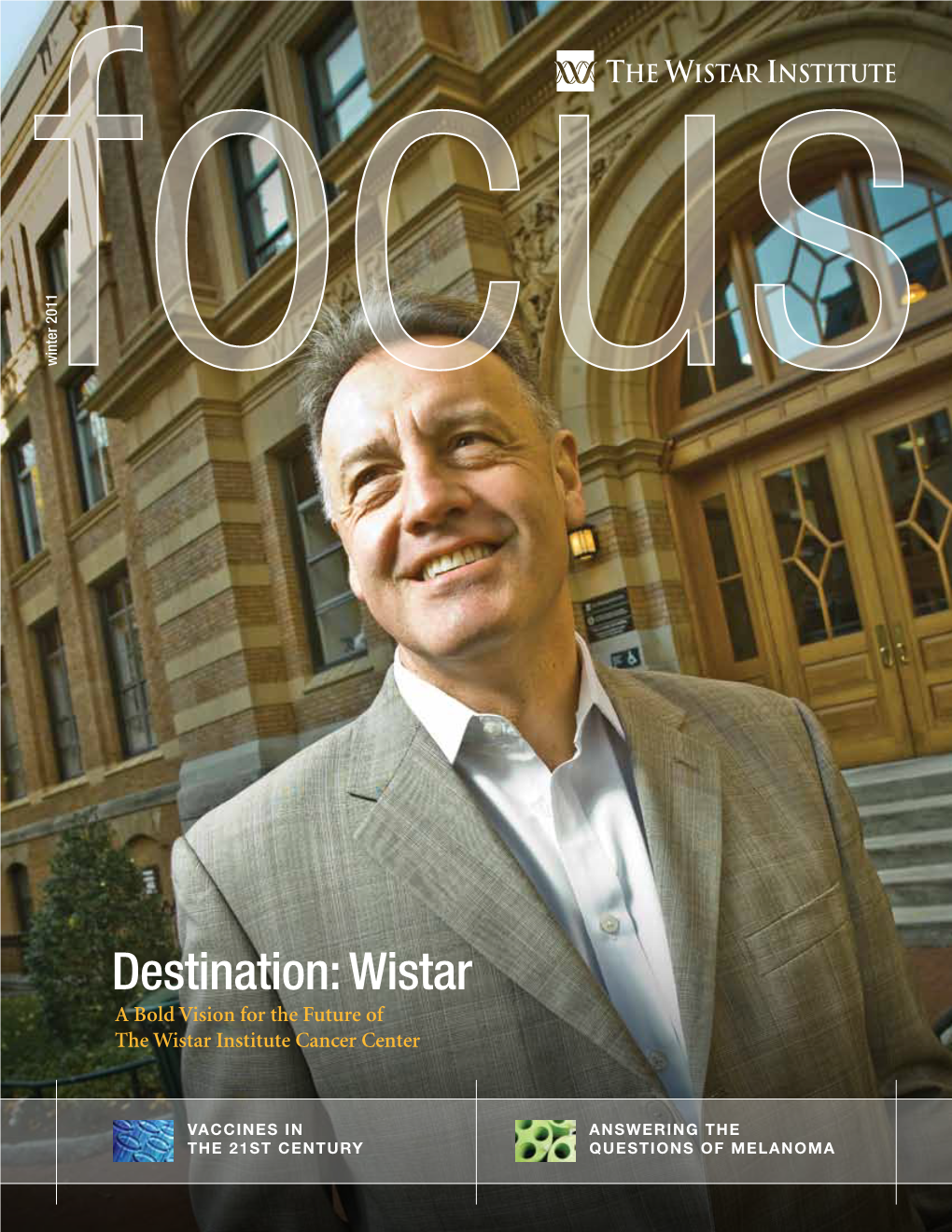 Destination: Wistar a Bold Vision for the Future of the Wistar Institute Cancer Center