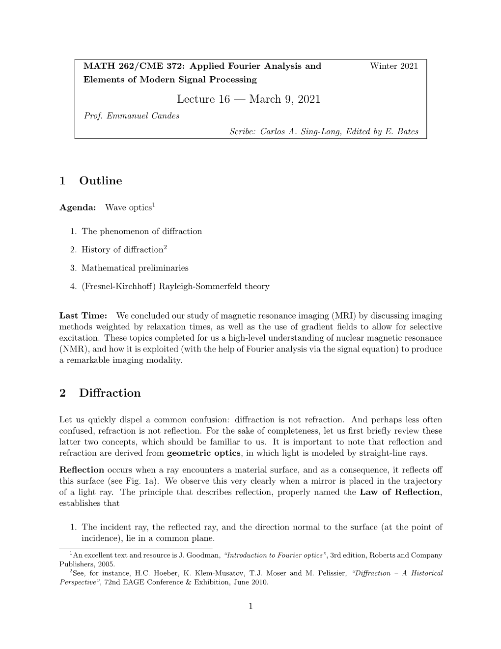 Lecture 16 — March 9, 2021 1 Outline 2 Diffraction