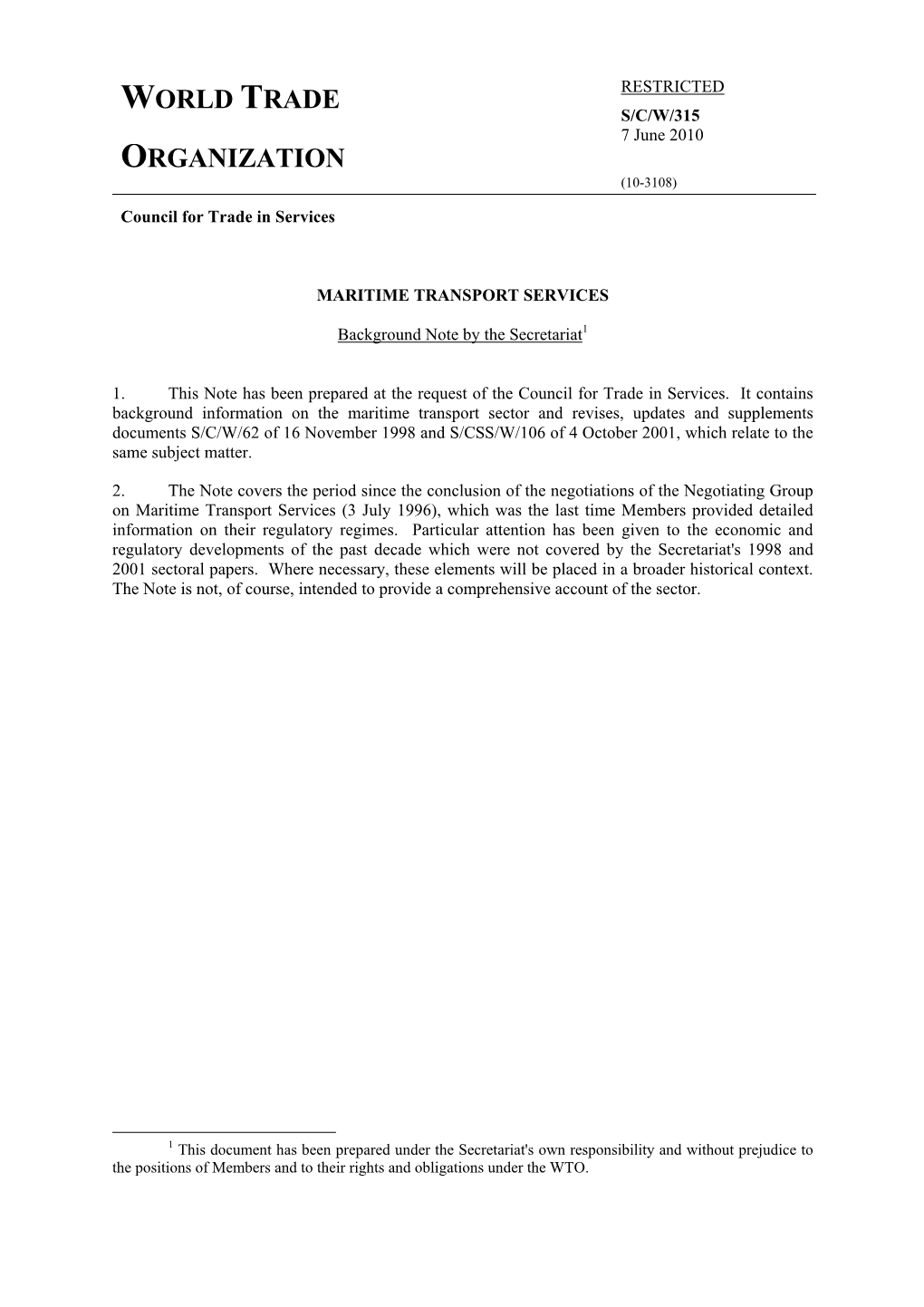 S/C/W/315 7 June 2010 ORGANIZATION (10-3108) Council for Trade in Services