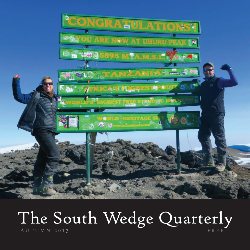 The South Wedge Quarterly AUTUMN 2013 FREE Letters the South Wedge Quarterly Three Bakers Walk Into a Bar …