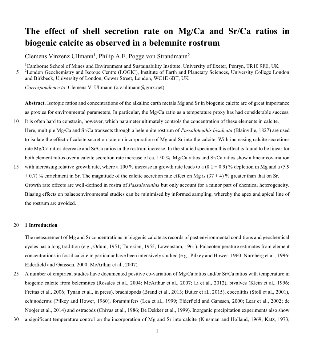 The Effect of Shell Secretion Rate on Mg/Ca and Sr/Ca Ratios in Biogenic Calcite As Observed in a Belemnite Rostrum Clemens Vinzenz Ullmann1, Philip A.E