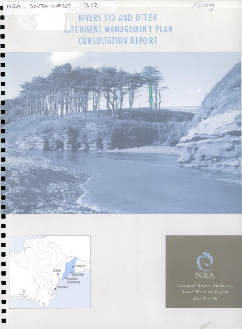 Rivers Sid and Otter Consultation Report Covers a Large and Important Catchment and the NRA Is Keen to Draw on the Expertise and Interest of the Communities Involved