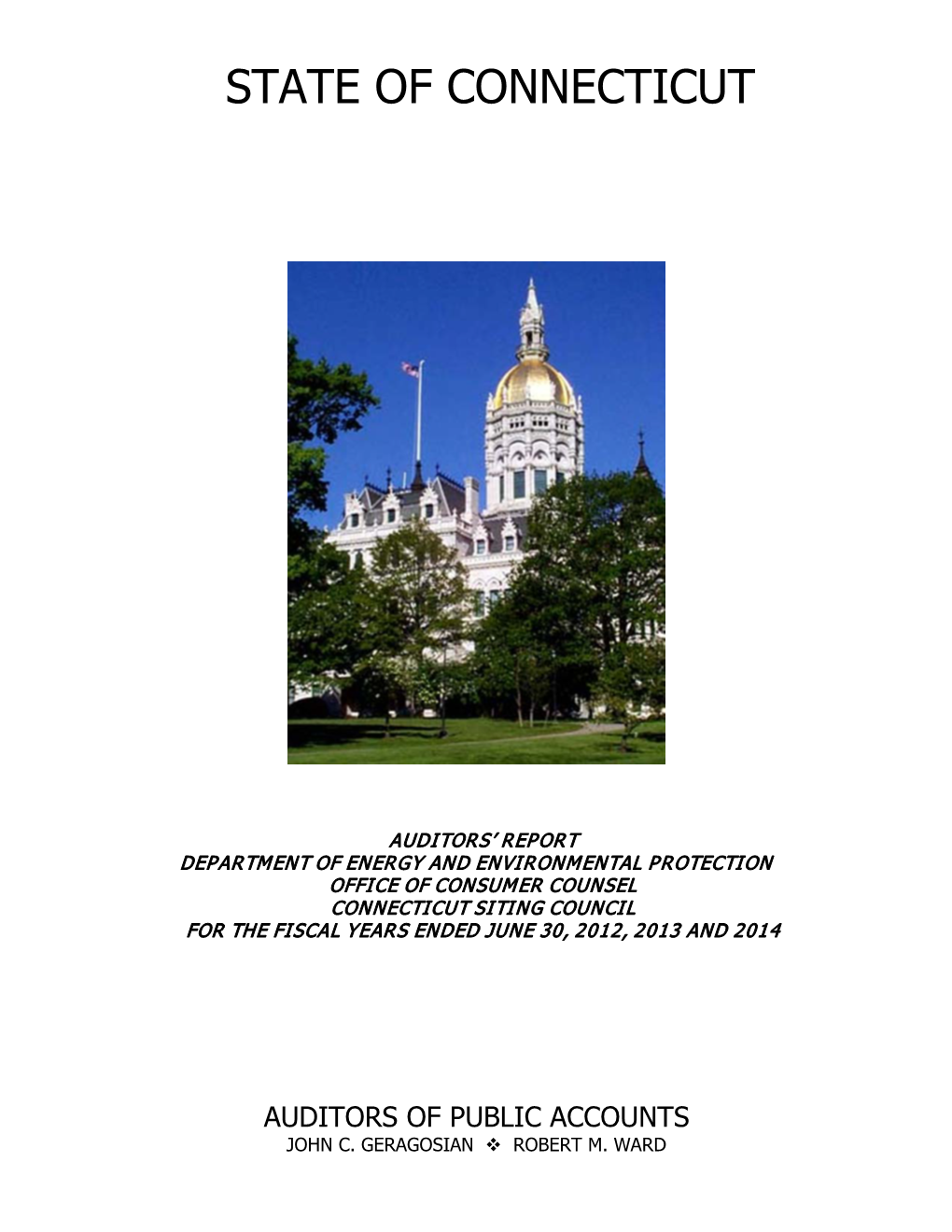 Energy and Environmental Protection Office of Consumer Counsel Connecticut Siting Council for the Fiscal Years Ended June 30, 2012, 2013 and 2014