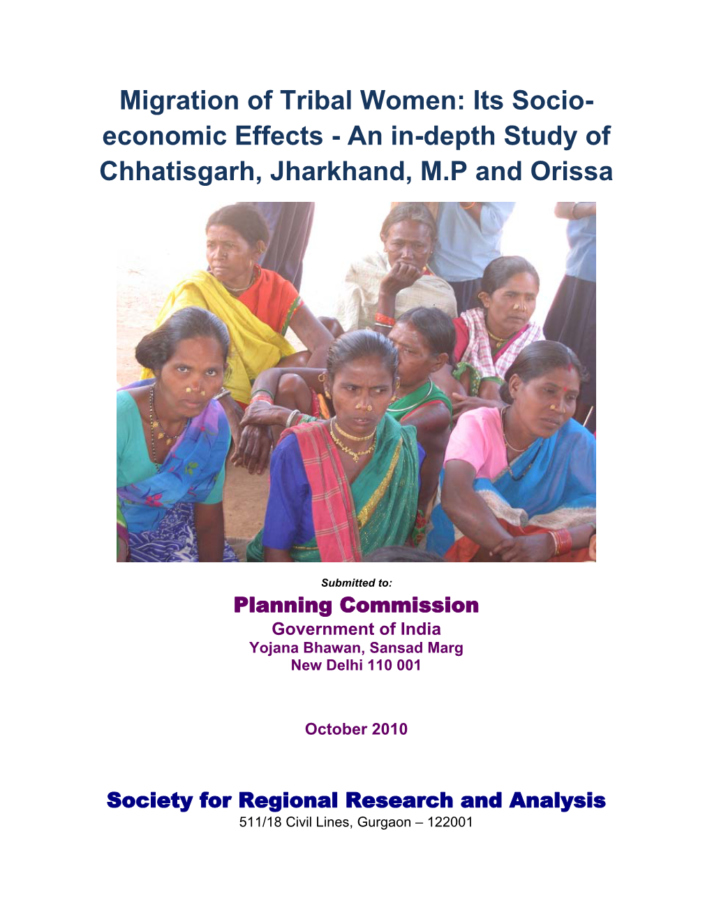 Migration of Tribal Women: Its Socio- Economic Effects - an In-Depth Study of Chhatisgarh, Jharkhand, M.P and Orissa