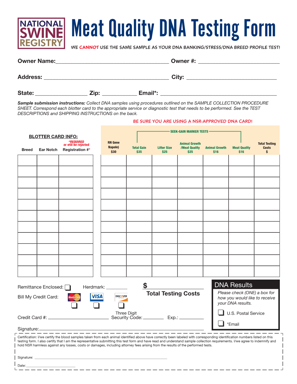 Meat Quality DNA Testing Form WE CANNOT USE the SAME SAMPLE AS YOUR DNA BANKING/STRESS/DNA BREED PROFILE TEST!