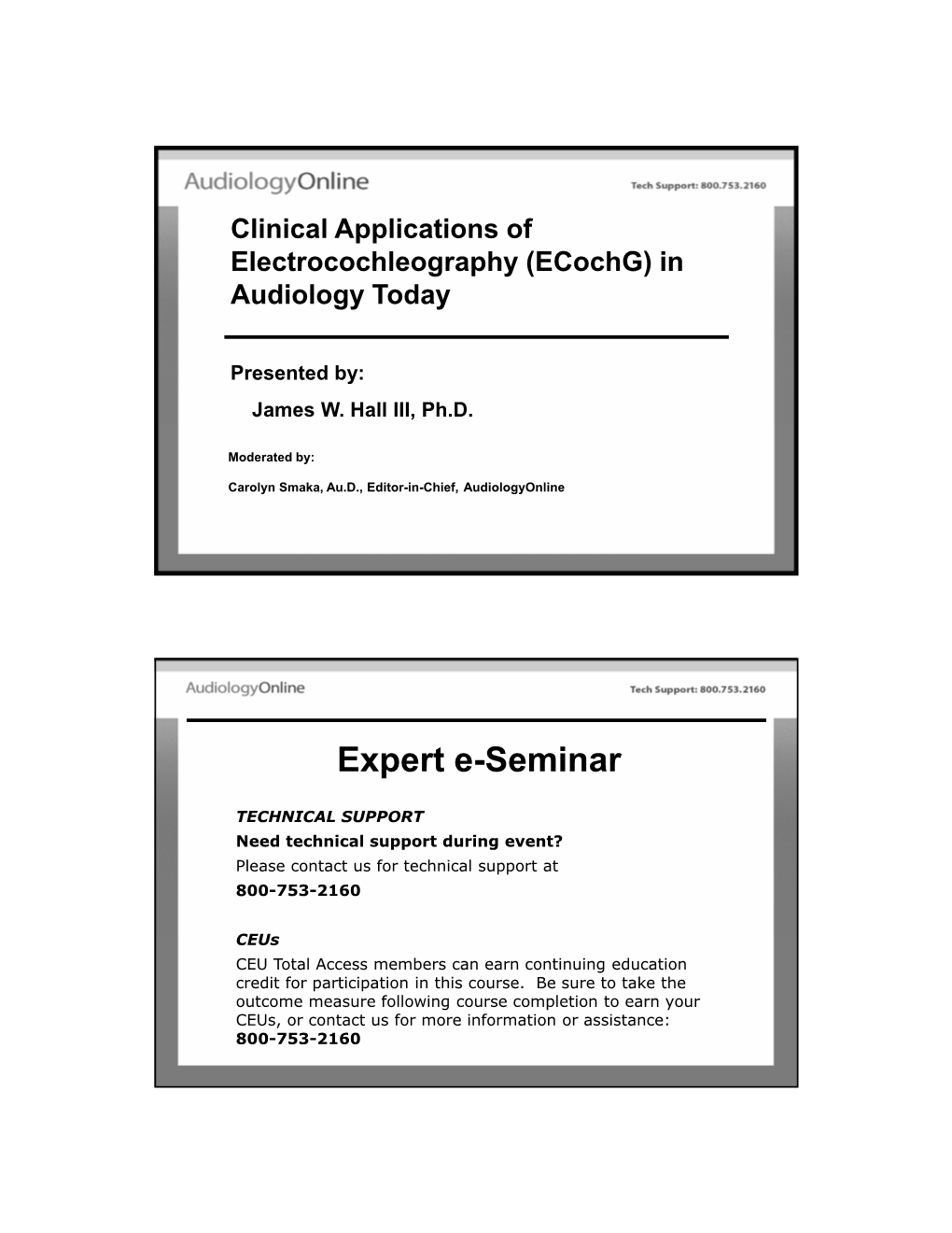 Clinical Applications of Electrocochleography (Ecochg) in Audiology Today