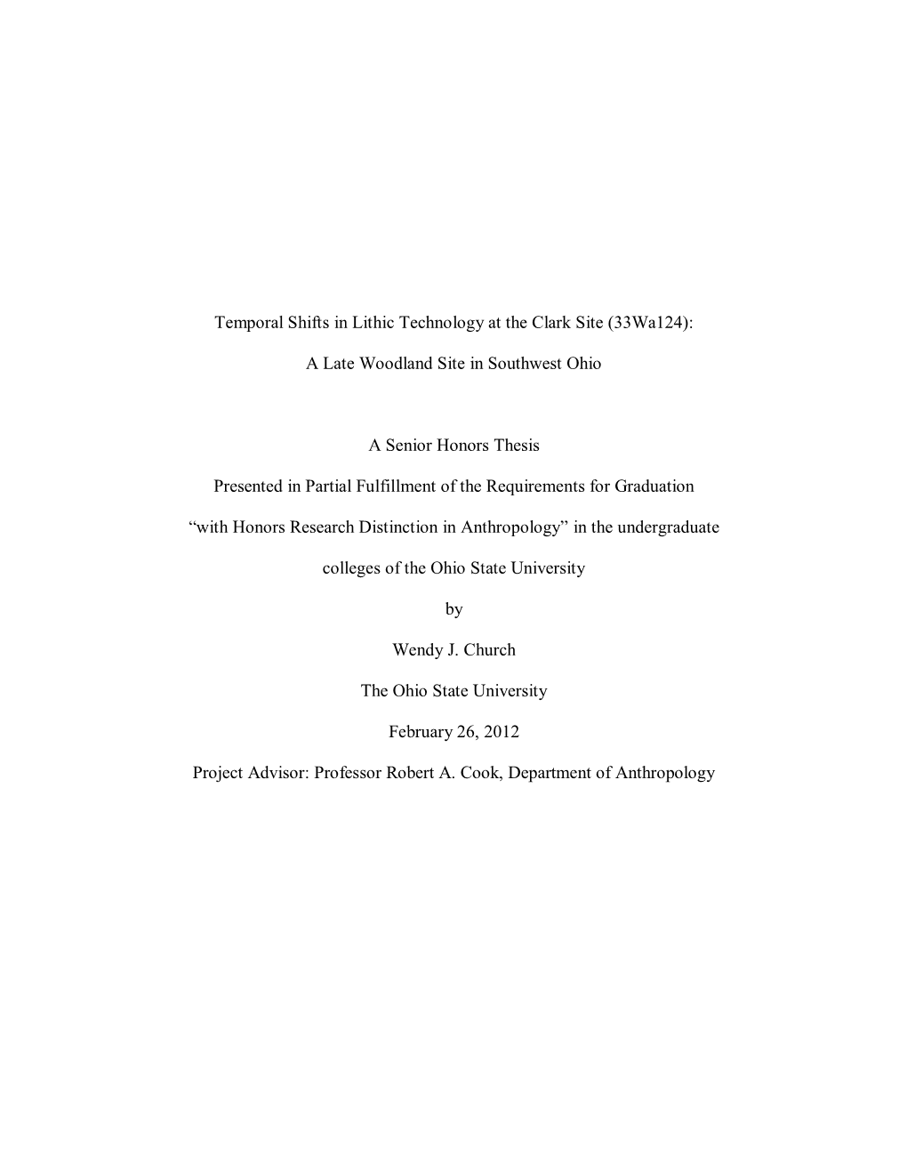 Temporal Shifts in Lithic Technology at the Clark Site (33Wa124): a Late Woodland Site in Southwest Ohio a Senior Honors Thesis