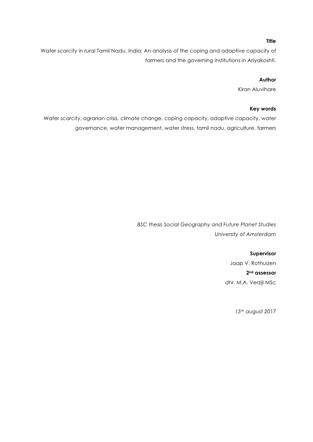 Title Water Scarcity in Rural Tamil Nadu, India; an Analysis of the Coping and Adaptive Capacity of Farmers and the Governing Institutions in Ariyakoshti