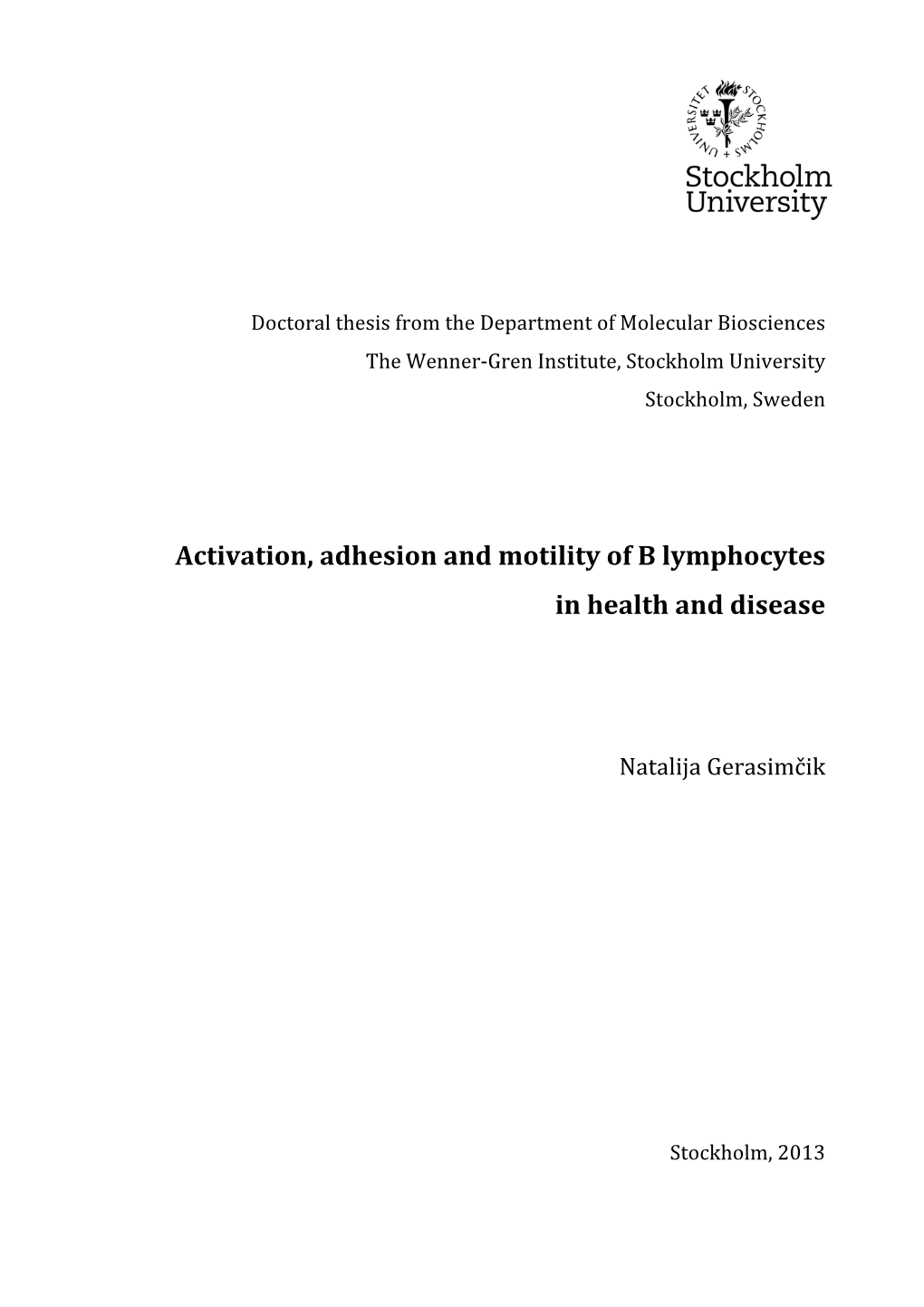 Activation, Adhesion and Motility of B Lymphocytes in Health and Disease